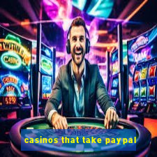 casinos that take paypal